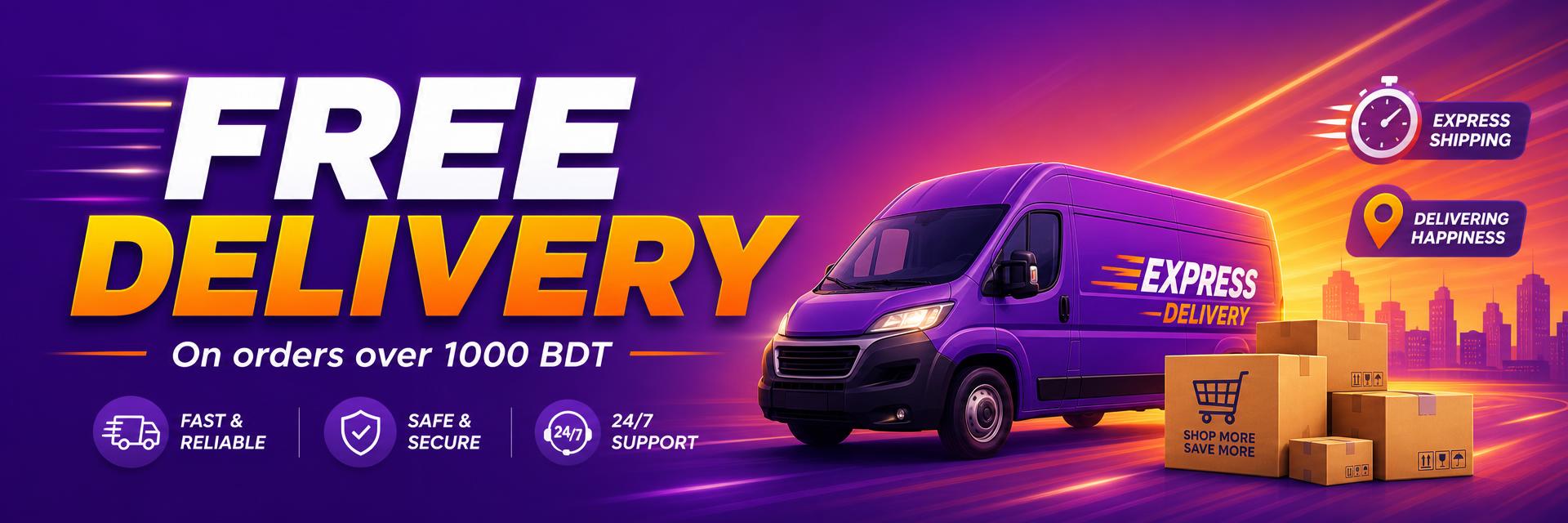 Free Delivery on orders over 1000 BDT